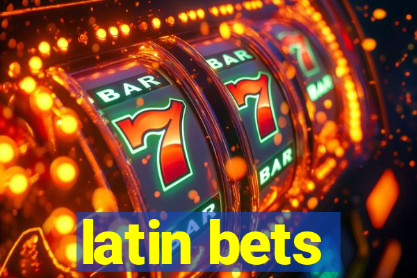 latin bets